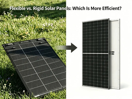 Flexible vs Rigid Solar Panels: Which Is More Efficient in 2026?